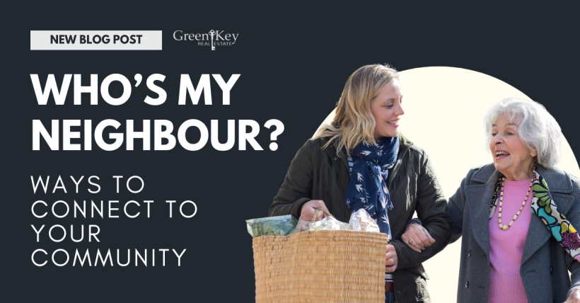 Who's My Neighbour? Ways to Connect with Your Community